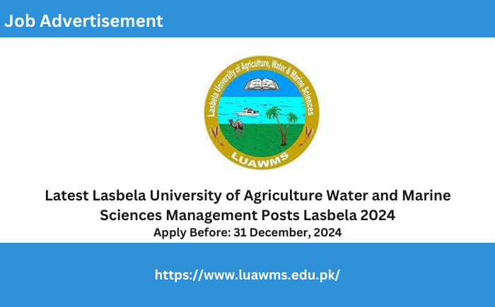 Latest Lasbela University of Agriculture Water and Marine Sciences Management Posts 2024